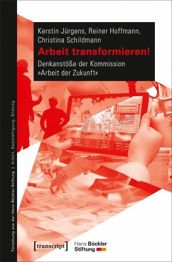 Arbeit transformieren! - Hoffmann, Reiner;Schildmann, Christina;Jürgens, Kerstin