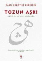 Tozun Aski Ask Icinde Bir Mirac Yolculugu - Christine Brodbeck, Rabia