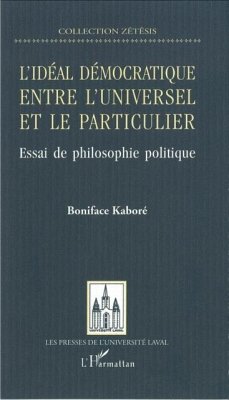 Ideal de la democratie: entre l'universel et le particulier (eBook, PDF) Cover Ideal de la democratie: entre l'universel et le particulier (eBook, PDF)