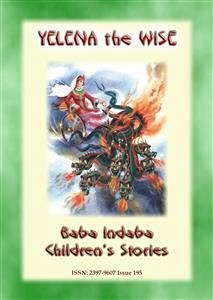 YELENA THE WISE - A Russian Children's Story Tale (eBook, ePUB)