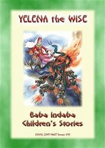 YELENA THE WISE - A Russian Children's Story Tale (eBook, ePUB) - E. Mouse, Anon; by Baba Indaba, Narrated