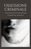 Ossessione Criminale (eBook, ePUB)