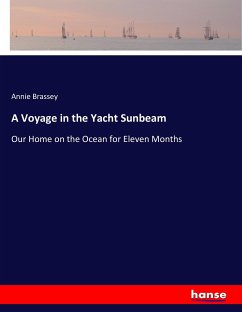 A Voyage in the Yacht Sunbeam - Brassey, Annie
