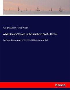 A Missionary Voyage to the Southern Pacific Ocean - Wilson, William;Wilson, James
