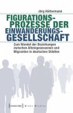 Figurationsprozesse der Einwanderungsgesellschaft