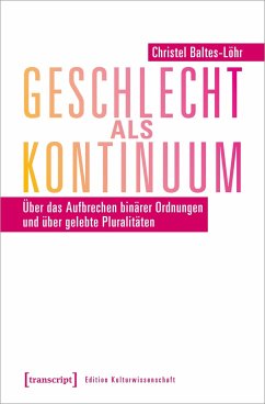 Geschlecht als Kontinuum - Baltes-Löhr, Christel