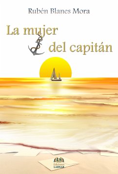 La mujer del capitán (eBook, ePUB) - Mora, Rubén Blanes