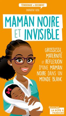 Maman noire et invisible (eBook, ePUB) - Kebe, Diariatou