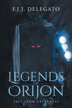 Legends of Orijon - Delegato, F. J. J.