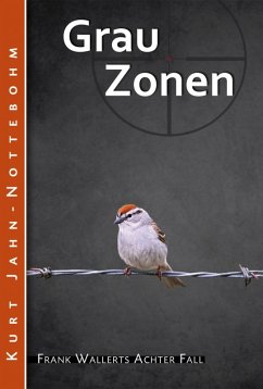 Grauzonen (eBook, ePUB) - Jahn-Nottebohm, Kurt