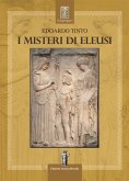 I Misteri di Eleusi (eBook, ePUB)