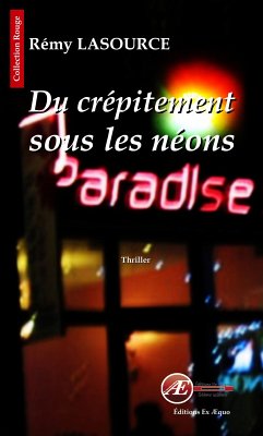 Du crépitement sous les néons (eBook, ePUB) - Lasource, Rémy