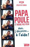 Papa poule, et même pas peur (eBook, ePUB)