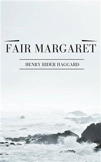 Fair Margaret (eBook, ePUB) - Rider Haggard, Henry