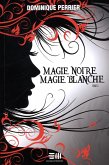 Magie noire magie blanche (eBook, ePUB)
