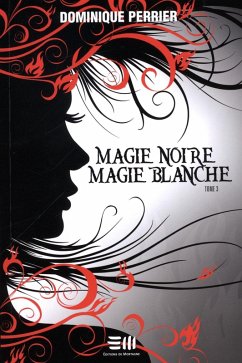 Magie noire magie blanche (eBook, ePUB) - Dominique Perrier, Perrier