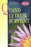 Quand le deuil survient 80 questions et reponses (eBook, ePUB) Quand le deuil survient 80 questions et reponses (eBook, ePUB)