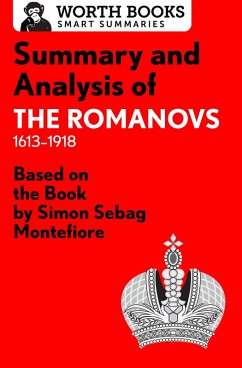 Cover Summary and Analysis of The Romanovs: 1613-1918 (eBook, ePUB)