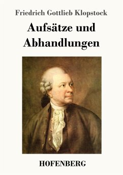 Aufsätze und Abhandlungen - Klopstock, Friedrich Gottlieb