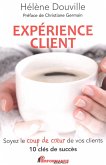 Experience client : Soyez le coup de coeur de vos clients (eBook, ePUB)