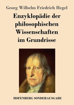 Enzyklopädie der philosophischen Wissenschaften im Grundrisse - Hegel, Georg Wilhelm Friedrich
