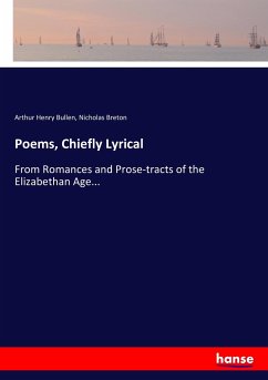 Poems, Chiefly Lyrical - Bullen, Arthur Henry;Breton, Nicholas