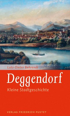 Deggendorf (eBook, ePUB) - Behrendt, Lutz-Dieter