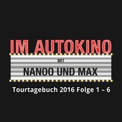 Im Autokino, Im Autokino Tourtagebuch 2016 Folge 1-6 (MP3-Download) - Nachtsheim, Max; Nanoo, Chris