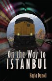 On the Way to Istanbul (eBook, ePUB) On the Way to Istanbul (eBook, ePUB)