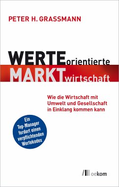 Werteorientierte Marktwirtschaft (eBook, PDF) - Grassmann, Peter H.