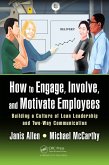 How to Engage, Involve, and Motivate Employees (eBook, ePUB)