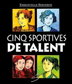 Cinq sportives de talent (eBook, PDF) - Bergeron, Emmanuelle