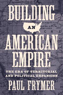 Building an American Empire (eBook, ePUB) - Frymer, Paul