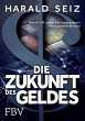 Die Zukunft des Geldes (eBook, ePUB) - Bild 1