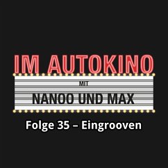 Im Autokino, Folge 35: Eingrooven (MP3-Download) - Nachtsheim, Max; Nanoo, Chris