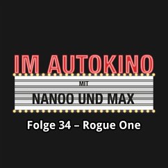 Im Autokino, Folge 34: Rogue One (MP3-Download) - Nachtsheim, Max; Nanoo, Chris