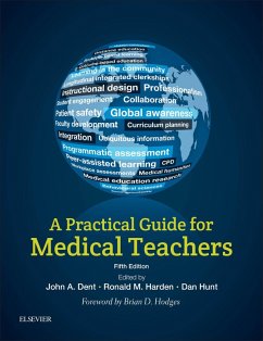 A Practical Guide for Medical Teachers (eBook, ePUB) - Dent, John; Harden, Ronald M; Hunt, Dan