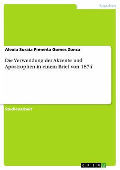 Die Verwendung der Akzente und Apostrophen in einem Brief von 1874 (eBook, ePUB) Die Verwendung der Akzente und Apostrophen in einem Brief von 1874 (eBook, ePUB)
