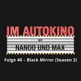 Im Autokino, Folge 40: Black Mirror (Season 3) (MP3-Download)