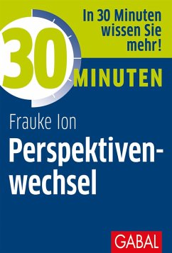 30 Minuten Perspektivenwechsel (eBook, ePUB) - Ion, Frauke