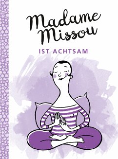 Madame Missou ist achtsam (eBook, PDF) - Missou, Madame