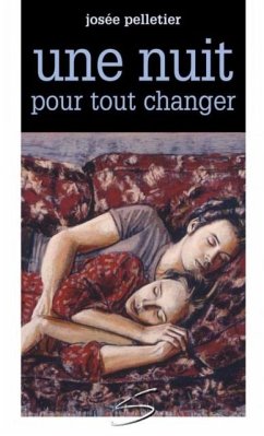Une nuit pour tout changer (eBook, PDF) - Pelletier, Josee