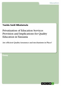 Privatization of Education Services Provision and Implications for Quality Education in Tanzania (eBook, ePUB)