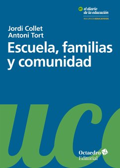 Escuela, familias y comunidad (eBook, ePUB) - Collet Sabé, Jordi; Tort Bardolet, Antoni