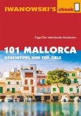 101 Mallorca - Reiseführer von Iwanowski (eBook, PDF)