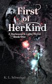 First of Her Kind (The Darkness & Light Series, #1) (eBook, ePUB)