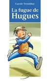 La fugue de Hugues (eBook, PDF)