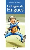 La fugue de Hugues (eBook, PDF) La fugue de Hugues (eBook, PDF)