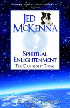 Spiritual Enlightenment: The Damnedest Thing (Enlightenment Trilogy, #1) (eBook, ePUB) - Mckenna, Jed