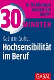 30 Minuten Hochsensibilität im Beruf (eBook, ePUB)